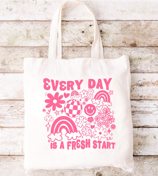 Everyday is a fresh start- Flat Tote Bag